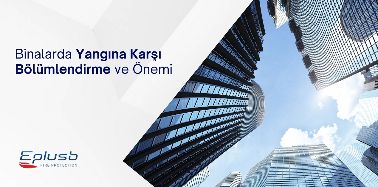 Binalarda Yangına Karşı Bölümlendirme ve Önemi